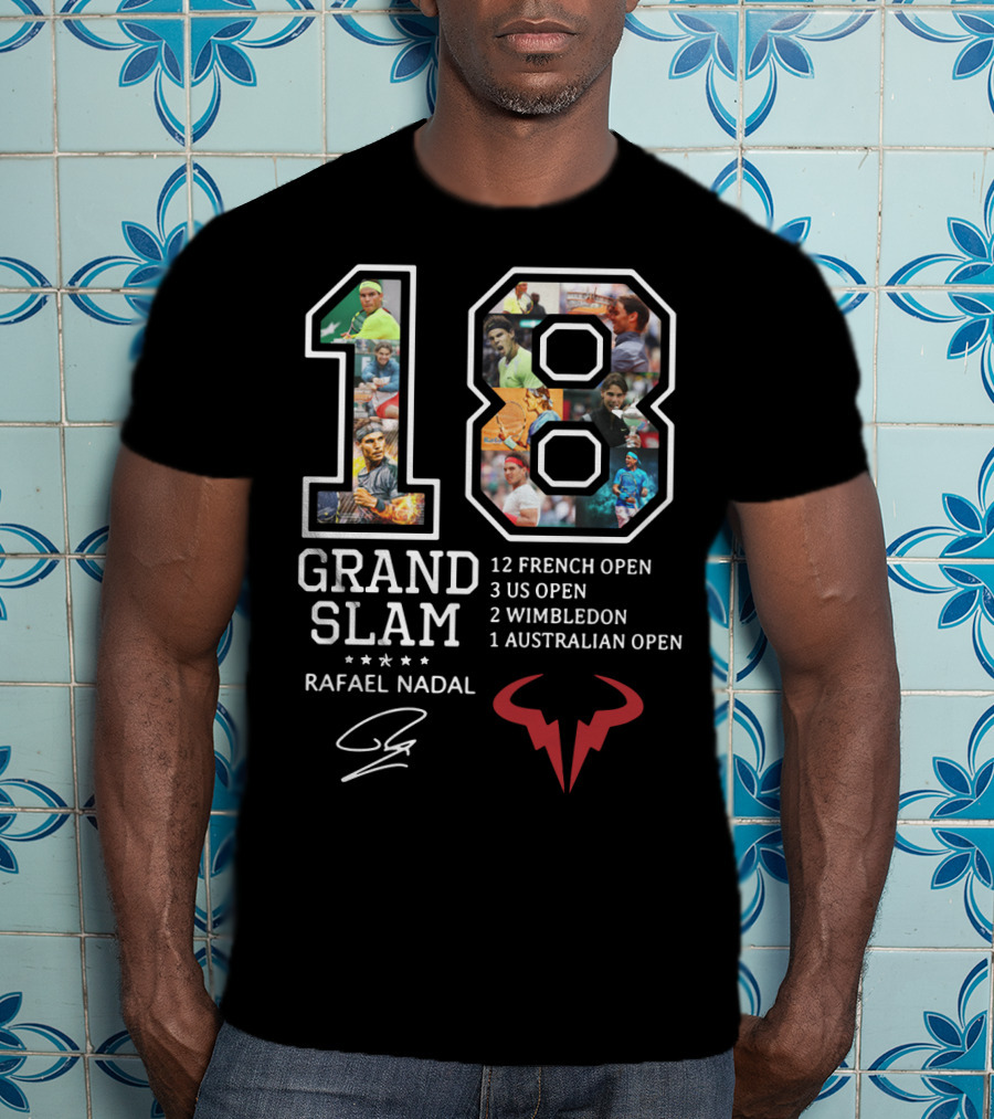 Rafael Nadal 18 Grand Slam Titles 12 French Open 3 Us Open 2 Wimbledon 1 Australian Open T-Shirt