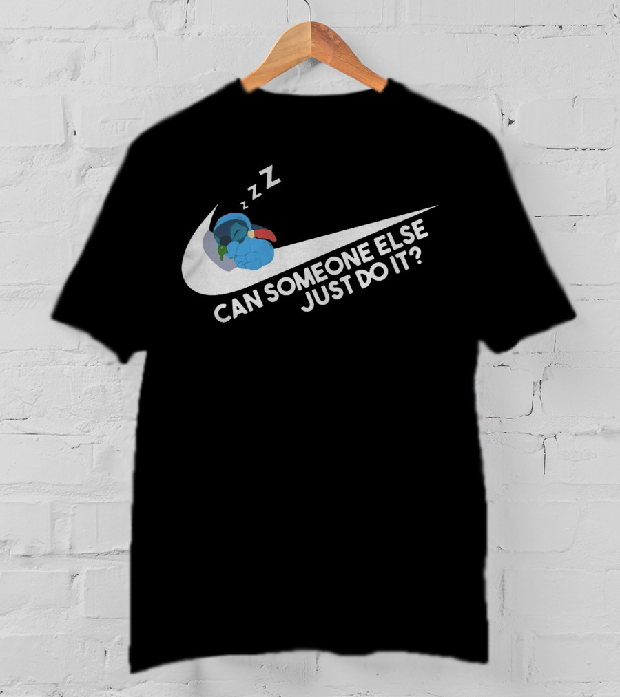Stitch Sleeping On Swoosh Can Someone Else Just Do It T-Shirt