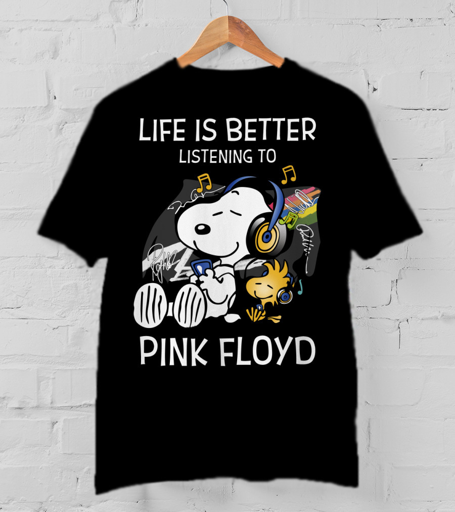 Life Is Better Listening To Pink Floyd Snoopy And Woodstock T-Shirt