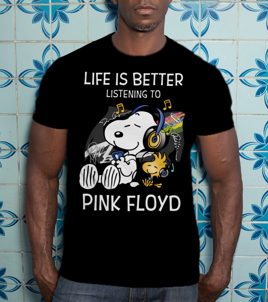 Life Is Better Listening To Pink Floyd Snoopy And Woodstock T-Shirt
