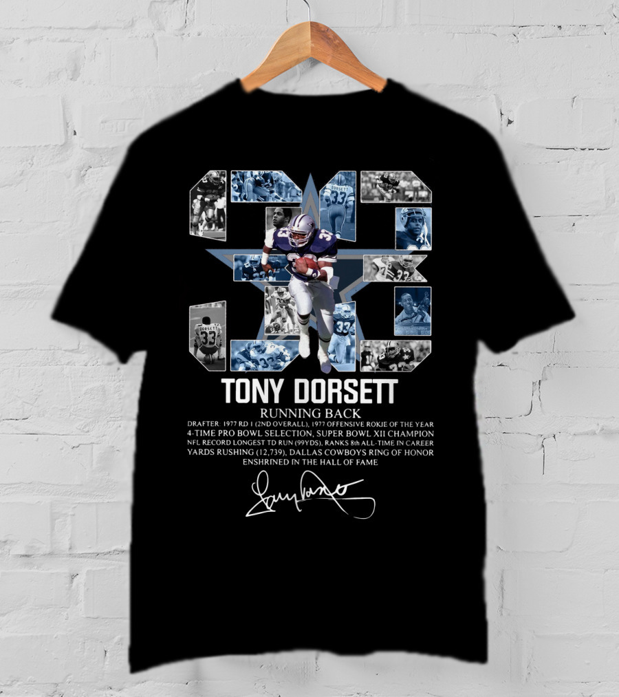 Tony Dorsett Number 33 Dallas Cowboys Running Back Nfl Hall Of Fame Career Achievements T-Shirt