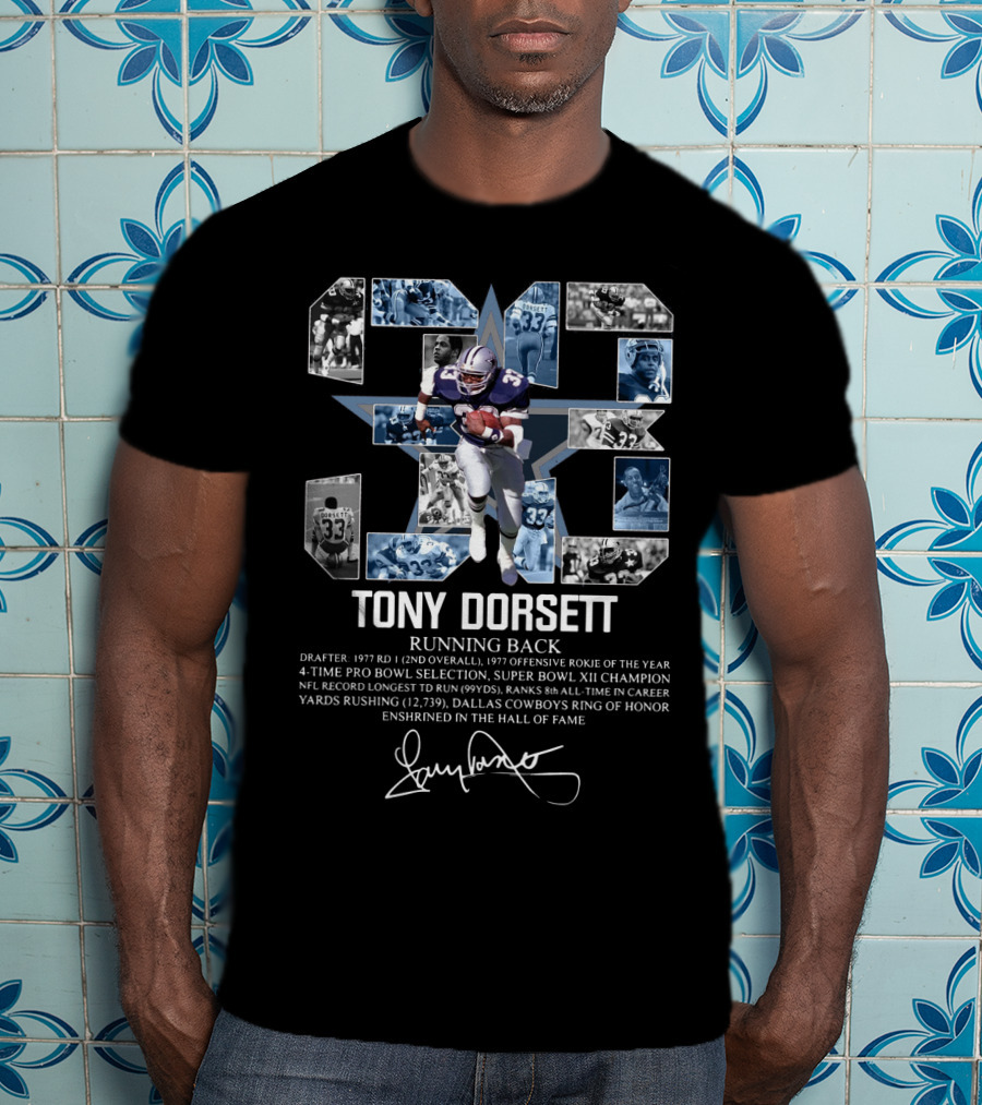 Tony Dorsett Number 33 Dallas Cowboys Running Back Nfl Hall Of Fame Career Achievements T-Shirt
