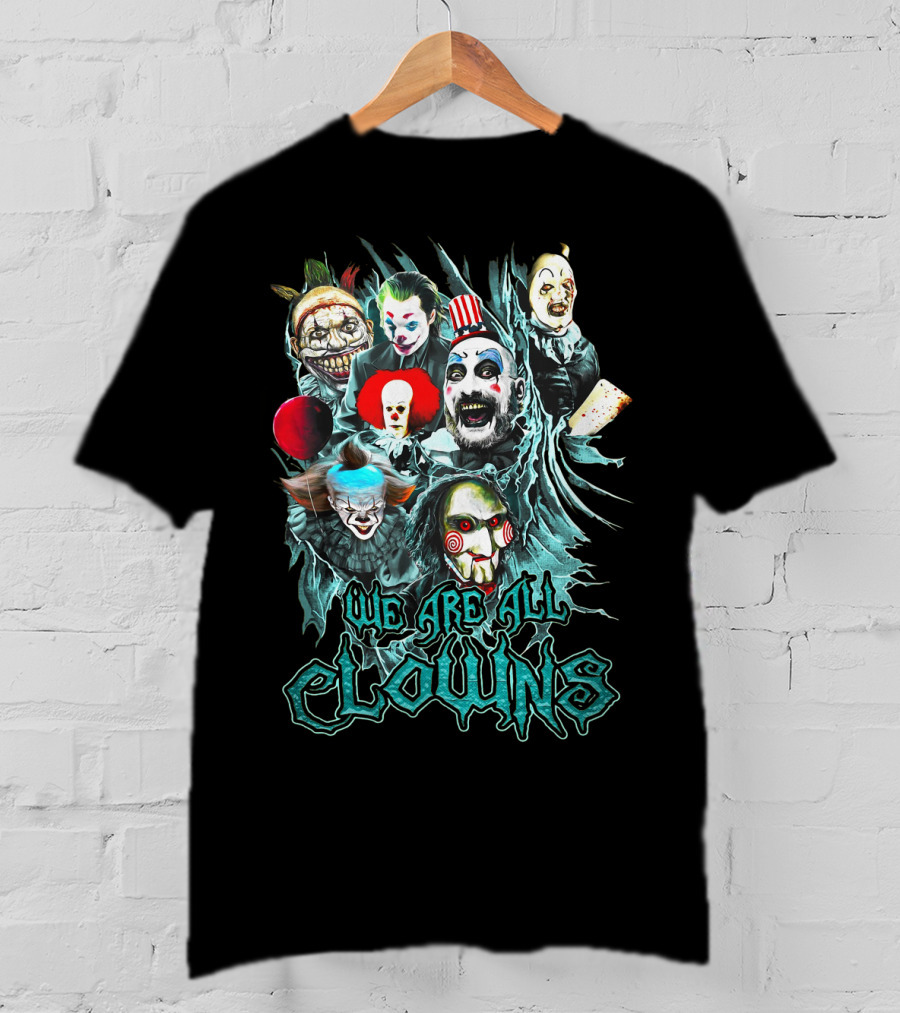 We Are All Clowns IT Joker Captain Spaulding Puppet Saw Horror Icons T-Shirt