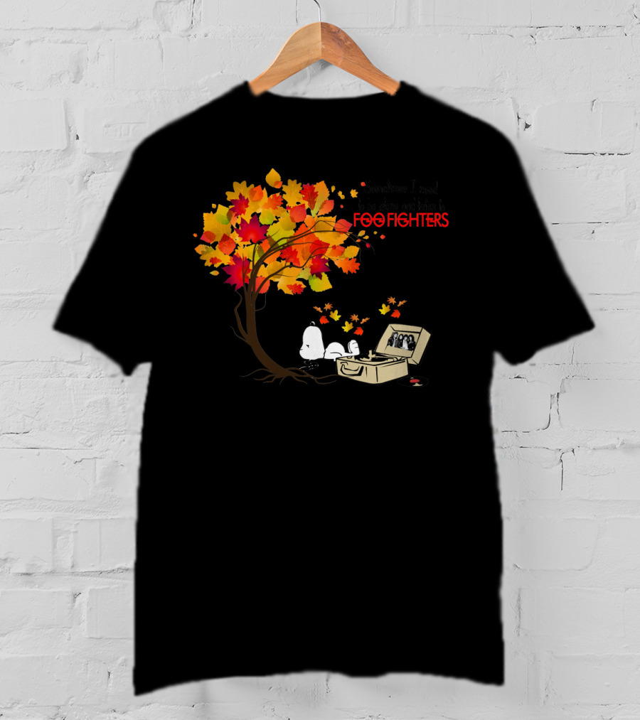 Sometimes I Need To Be Alone And Listen To Foo Fighters Snoopy Autumn Leaves T-Shirt