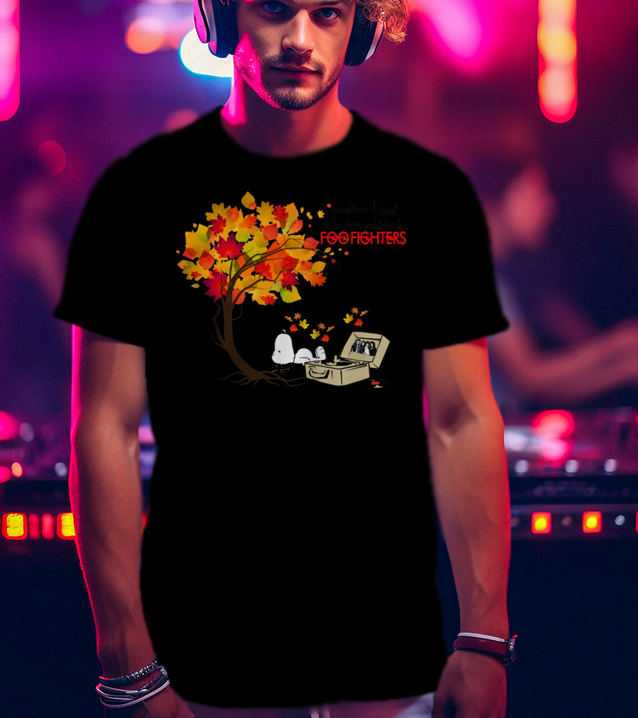 Sometimes I Need To Be Alone And Listen To Foo Fighters Snoopy Autumn Leaves T-Shirt