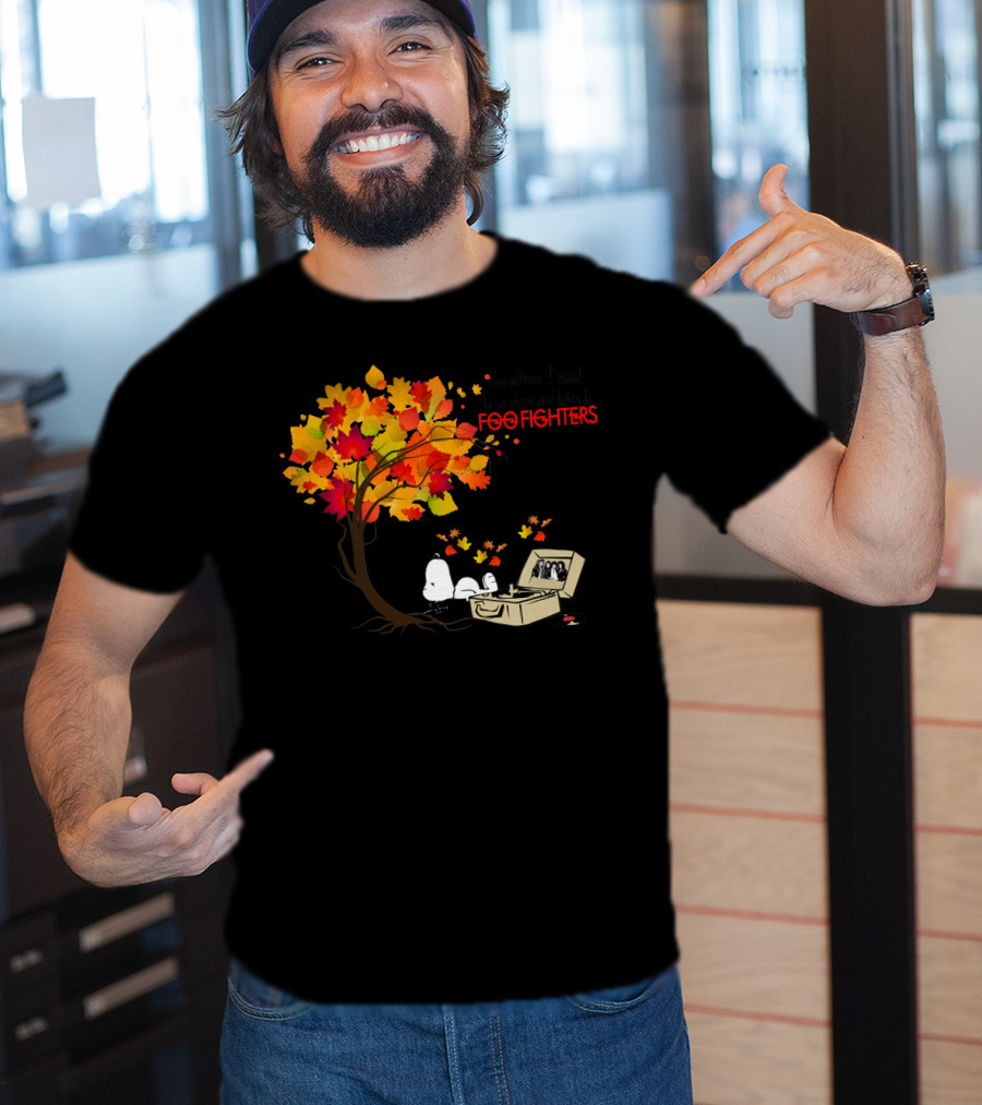 Sometimes I Need To Be Alone And Listen To Foo Fighters Snoopy Autumn Leaves T-Shirt