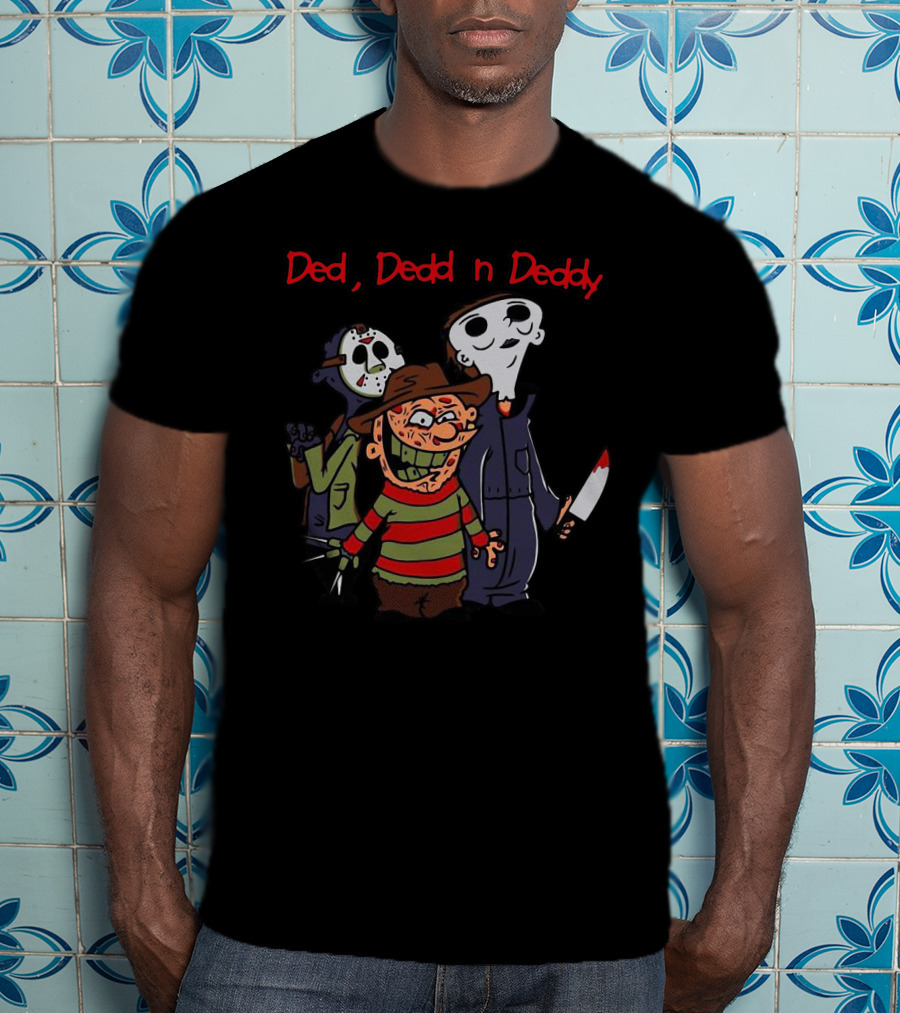 Ded Dedd N Daddy Horror Characters T-Shirt