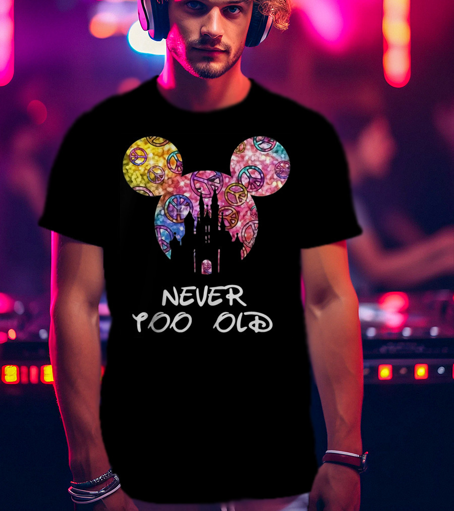 Mickey Never Too Old For Disney Castle Peace Signs T-Shirt