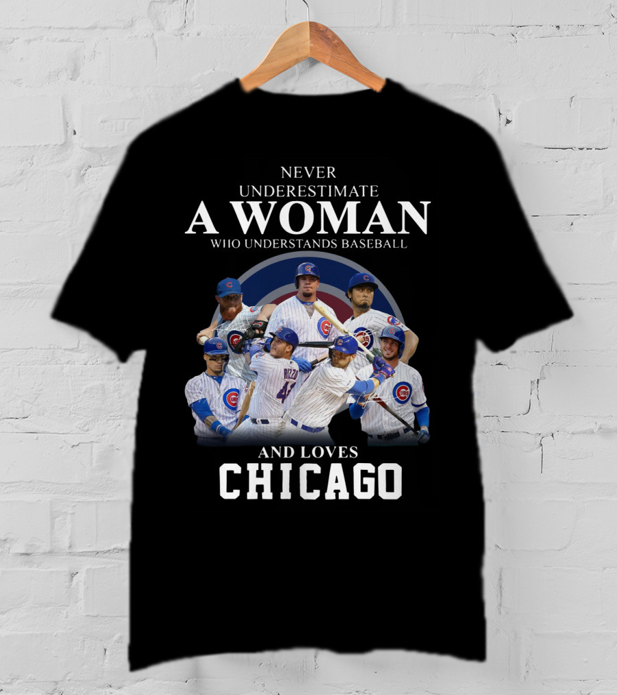 Never Underestimate A Woman Who Understands Baseball And Loves Chicago Cubs Players T-Shirt