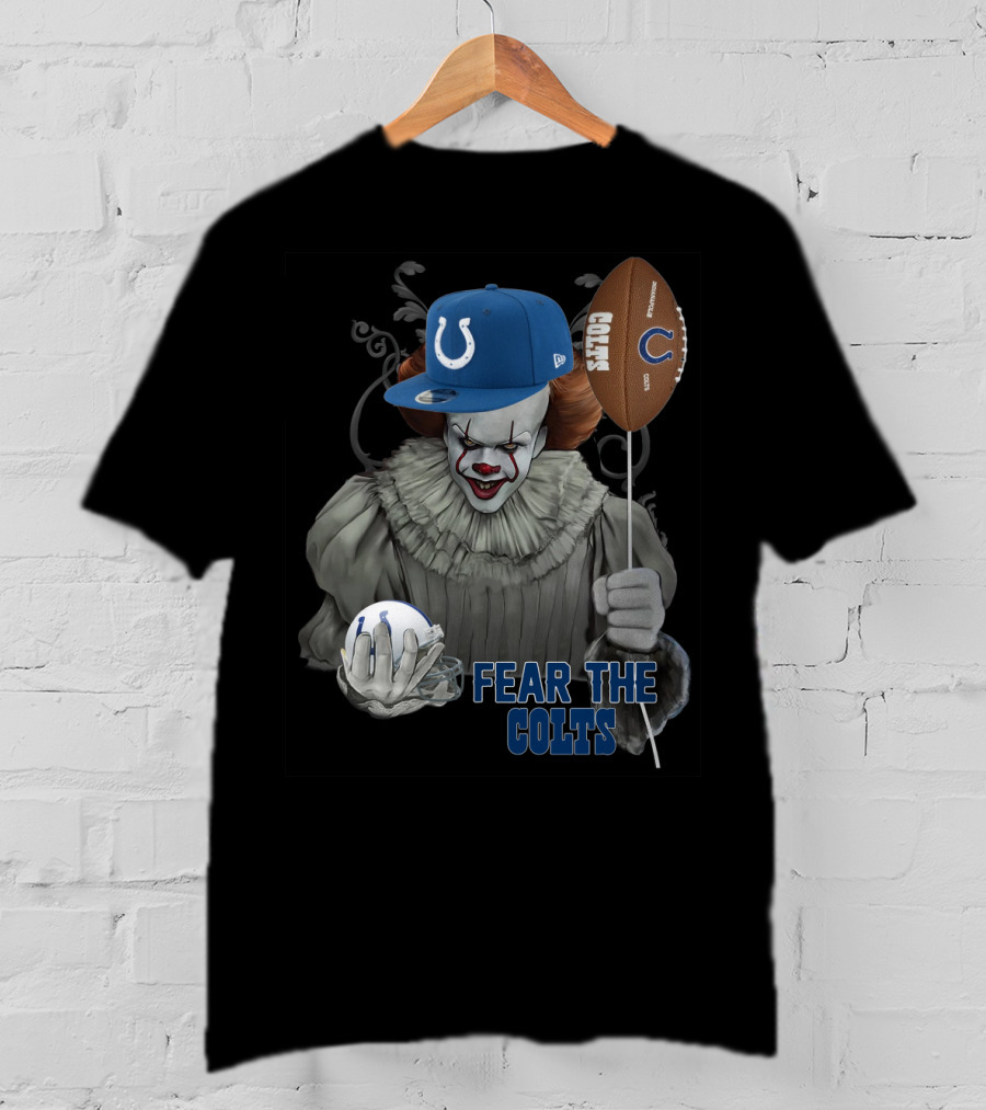 Pennywise Holding Football And Balloon In Indianapolis Colts Gear Fear The Colts T-Shirt