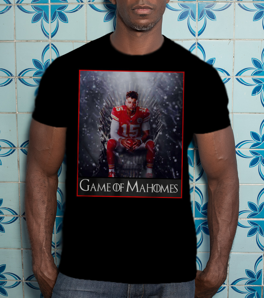 Game Of Mahomes Iron Throne Chiefs Number 15 T-Shirt