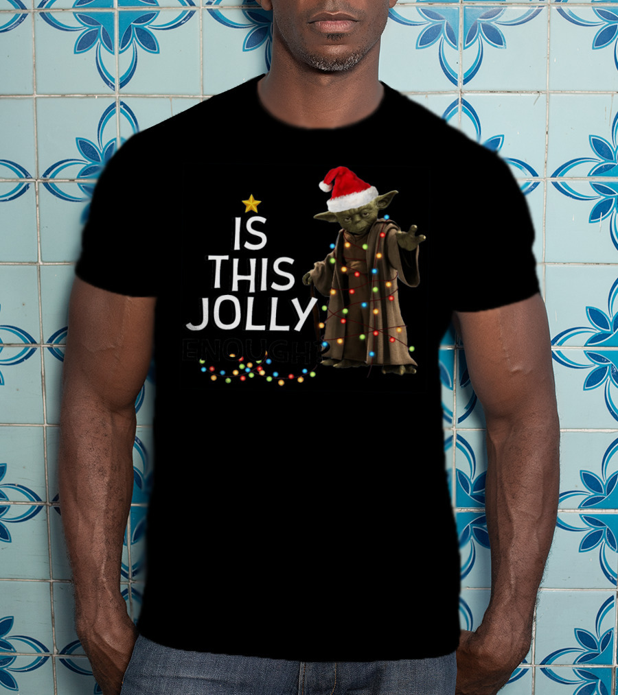 Is This Jolly Enough Christmas Yoda Santa With Lights And Star T-Shirt