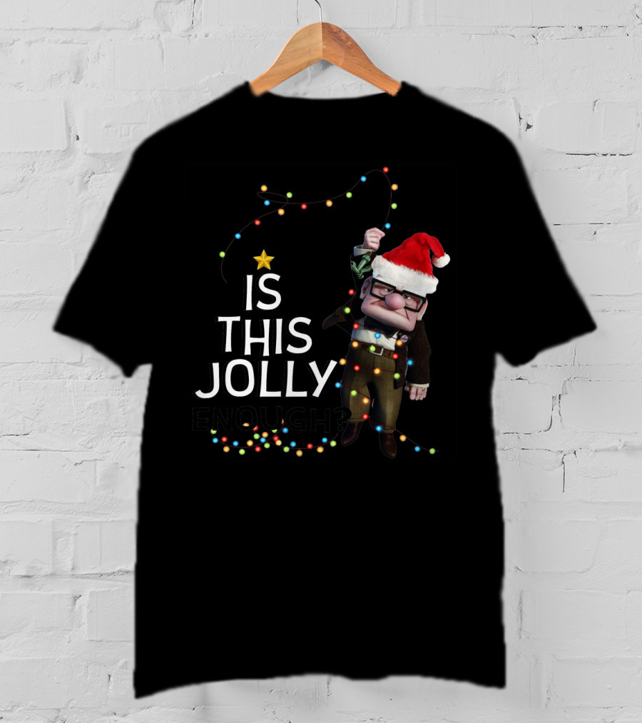 Is This Jolly Enough Christmas Carl Fredricksen Santa With Lights T-Shirt