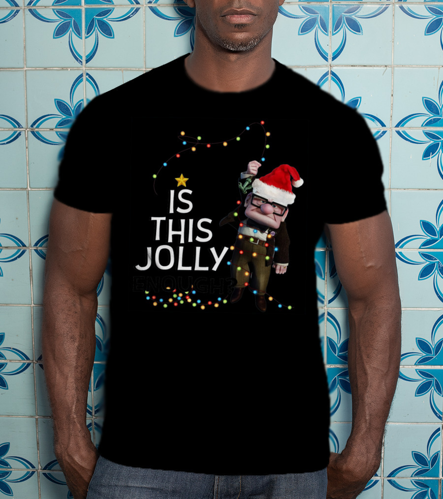Is This Jolly Enough Christmas Carl Fredricksen Santa With Lights T-Shirt