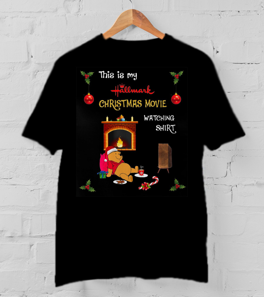 This Is My Hallmark Christmas Movie Watching Shirt Pooh T-Shirt