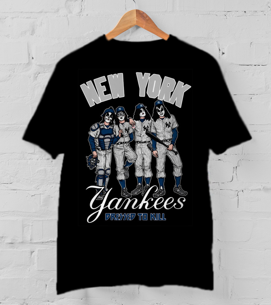 New York Yankees Dressed To Kill In Kiss Makeup T-Shirt