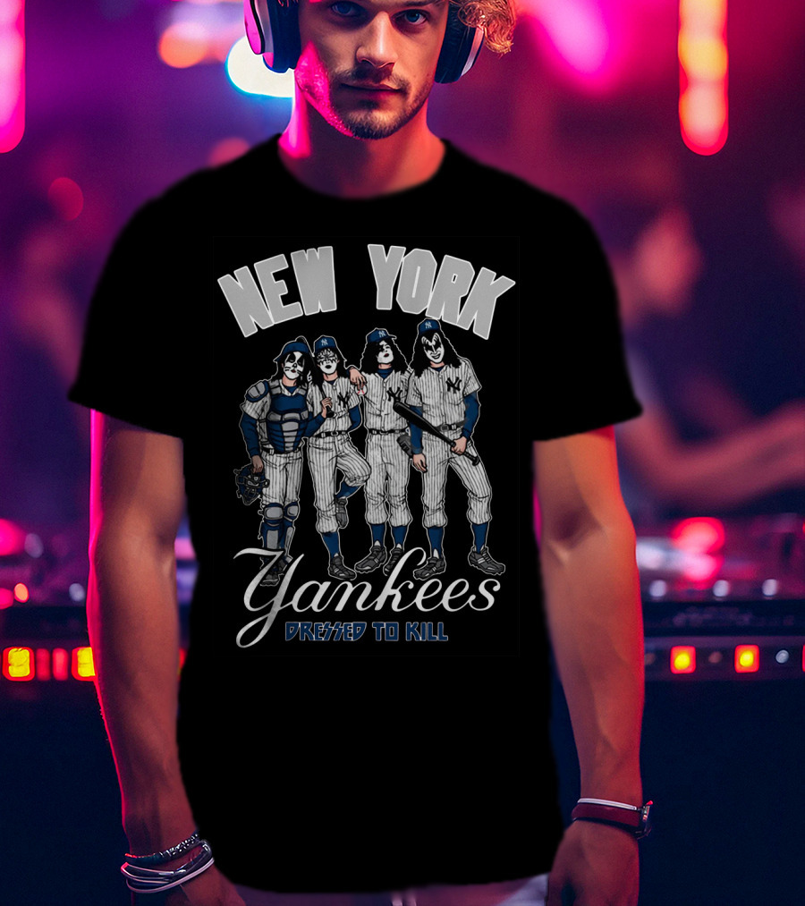 New York Yankees Dressed To Kill In Kiss Makeup T-Shirt