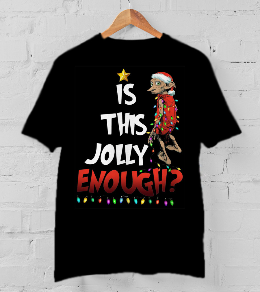 Is This Jolly Enough Dobby Santa Lights T-Shirt