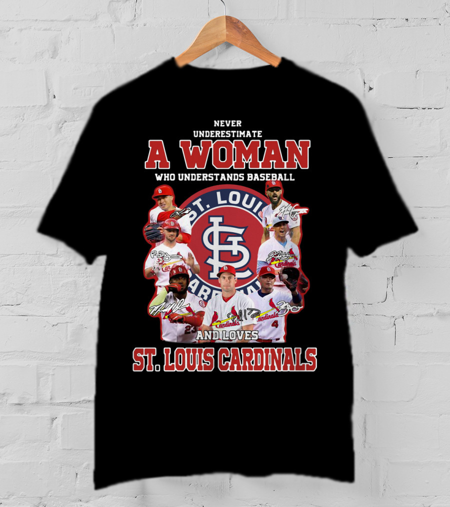 Never Underestimate A Woman Who Understands Baseball And Loves St. Louis Cardinals T-Shirt