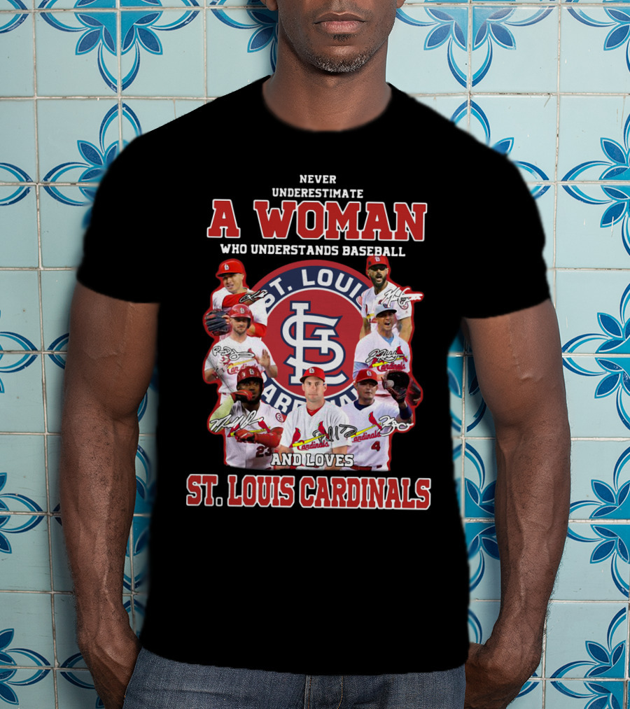 Never Underestimate A Woman Who Understands Baseball And Loves St. Louis Cardinals T-Shirt