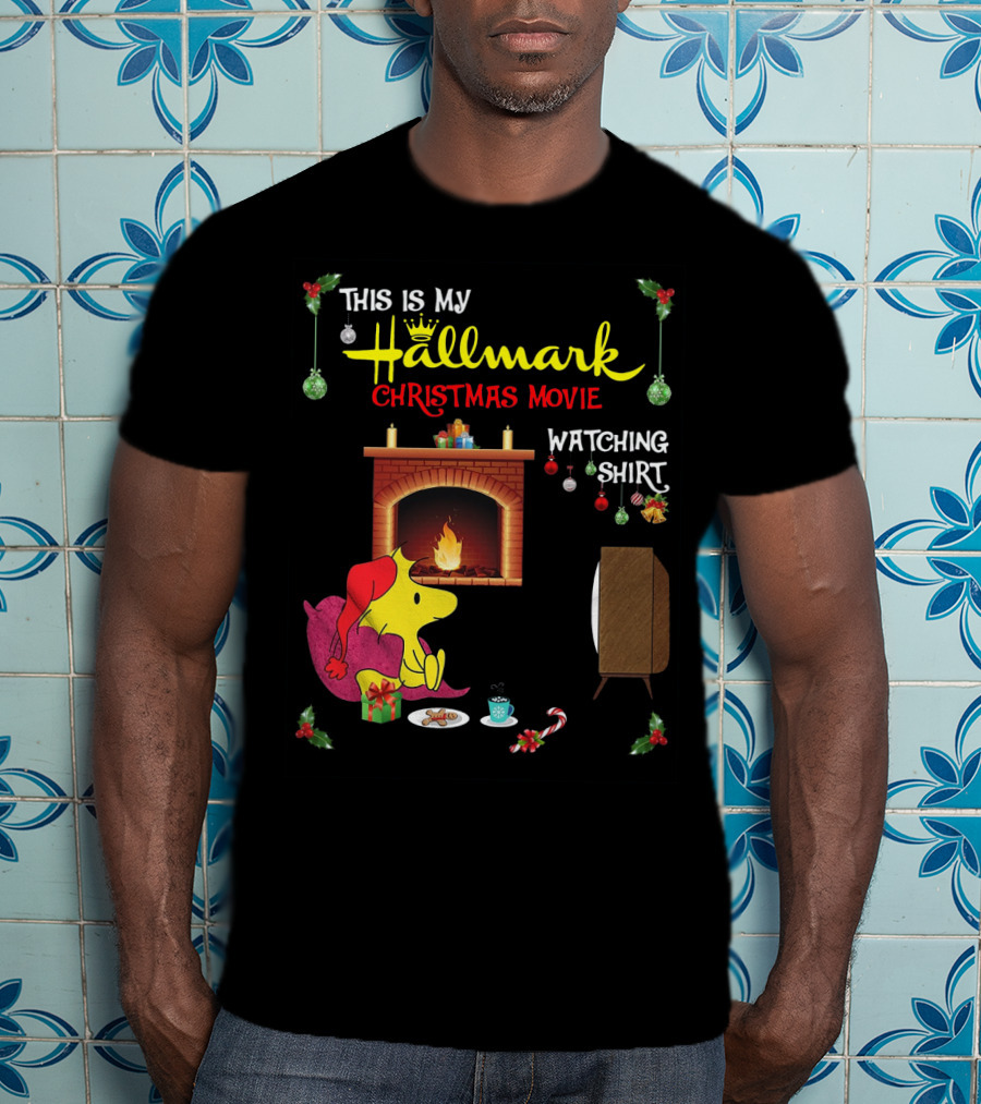 This Is My Hallmark Christmas Movie Watching Shirt Woodstock Fireside Holiday Snuggle Scene T-Shirt