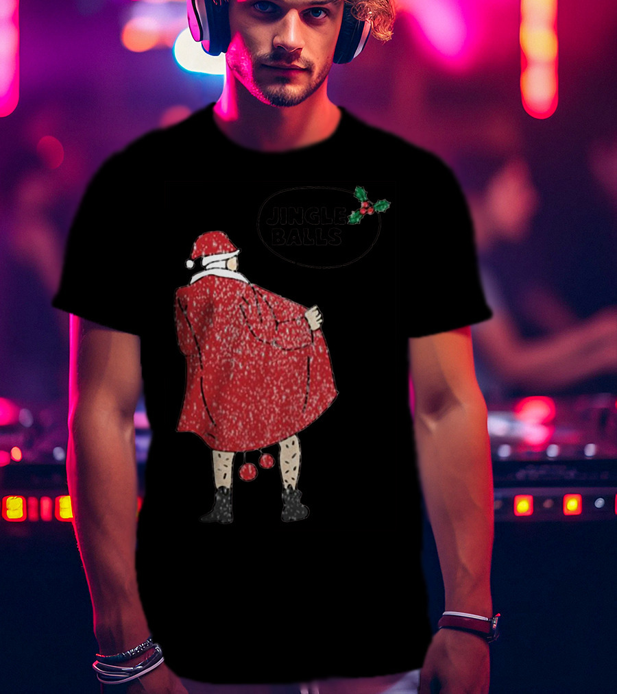 Jingle Balls Naughty Santa Claus Xmas Christmas T-Shirt