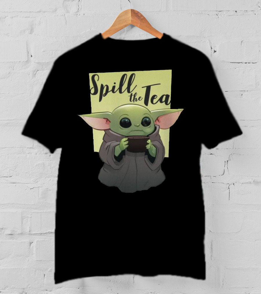 Spill The Tea Baby Yoda T-Shirt