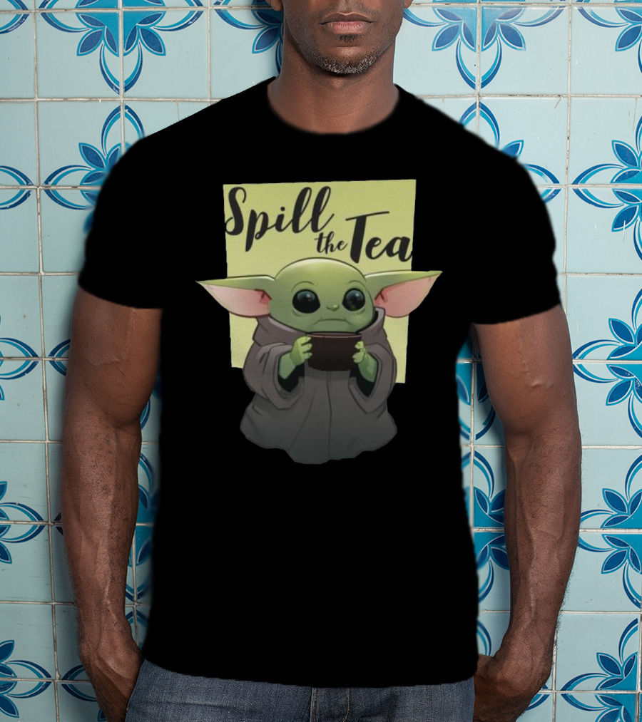 Spill The Tea Baby Yoda T-Shirt