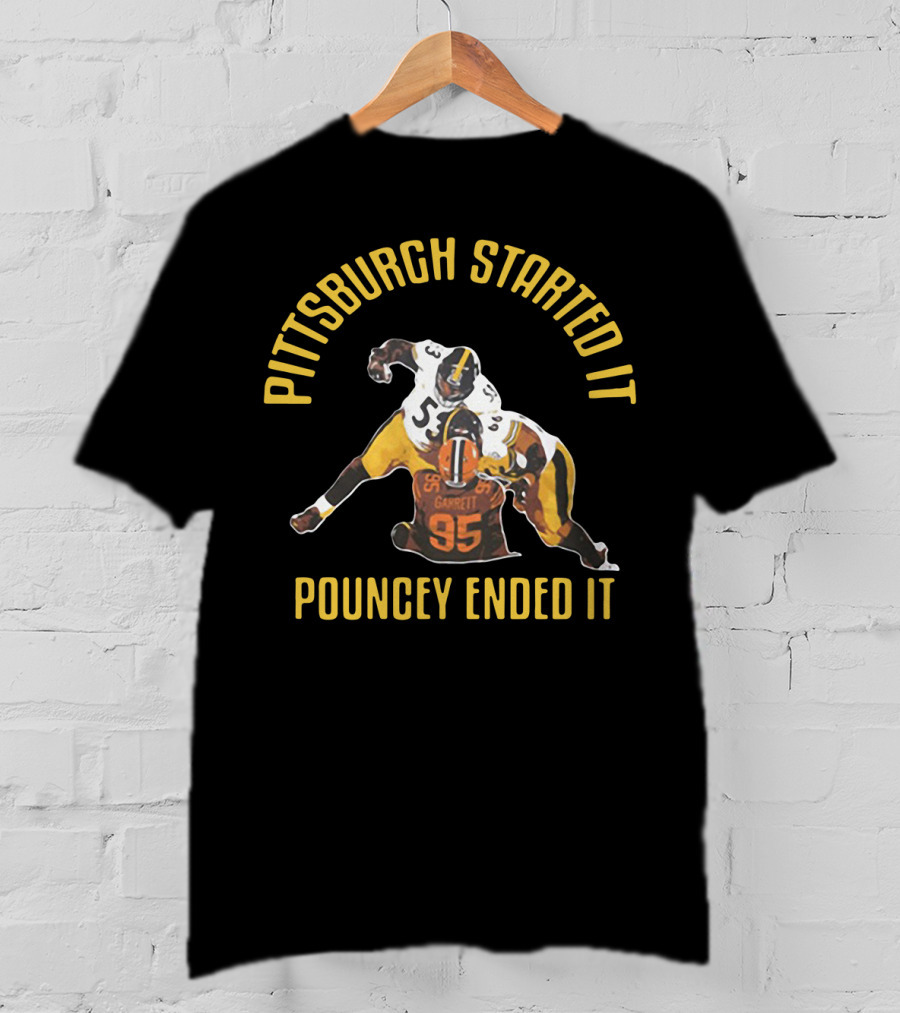 Pittsburgh Started It Pouncey Ended It Steelers Browns Rivalry T-Shirt