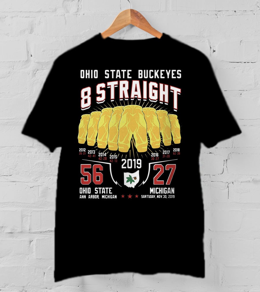 Ohio State Buckeyes 8 Straight 56-27 Ann Arbor Michigan 2019 T-Shirt