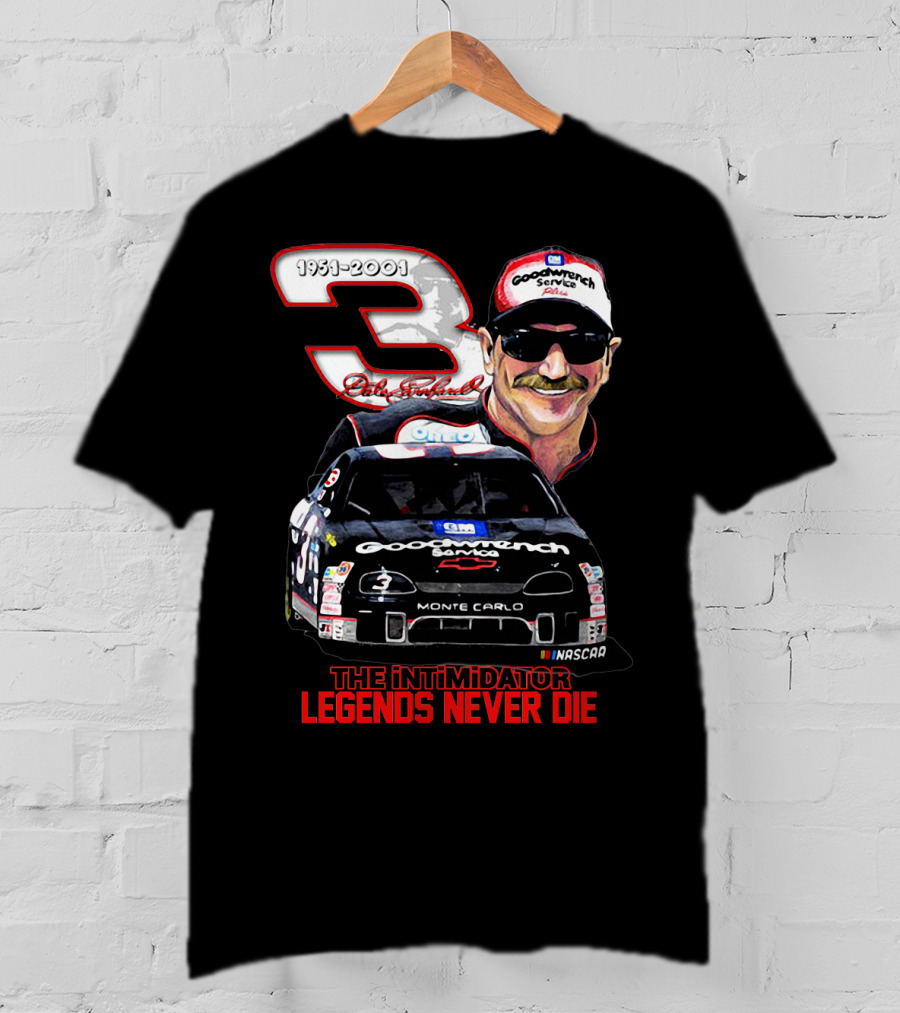 Dale Earnhardt 3 Goodwrench Service The Intimidator Legends Never Die 1951-2001 Monte Carlo T-Shirt