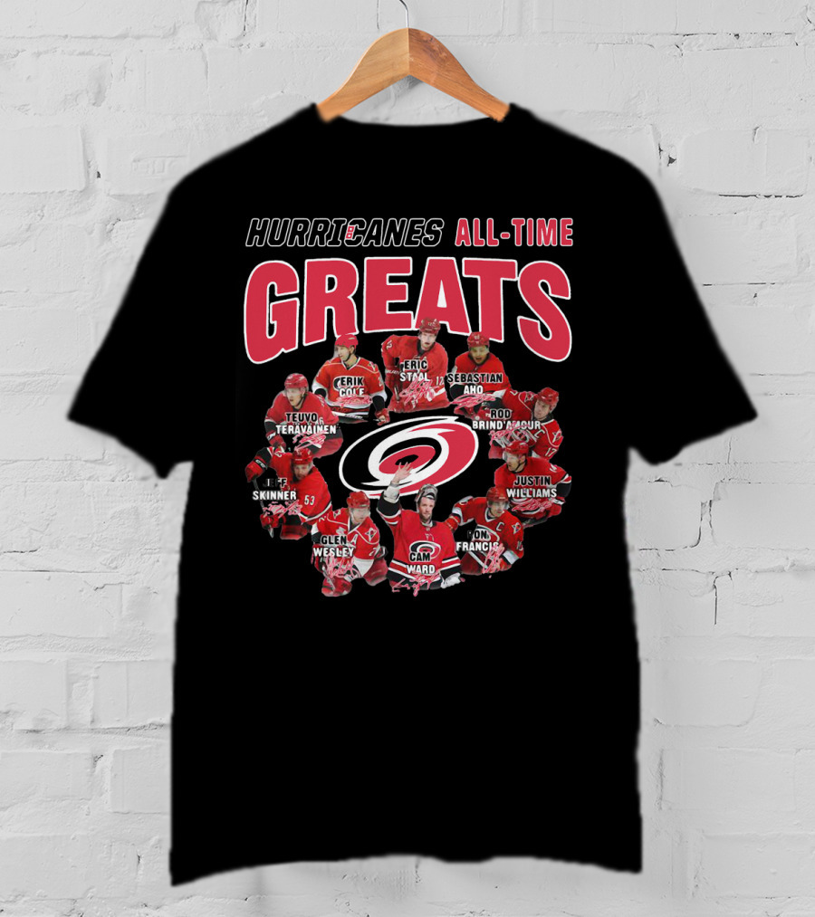 Hurricanes All-Time Greats Teuvo Teravainen Erik Cole Eric Staal Sebastian Aho Skinner Glen Wesley Cam Ward Rod Brind'amour Justin Williams Ron Francis T-Shirt