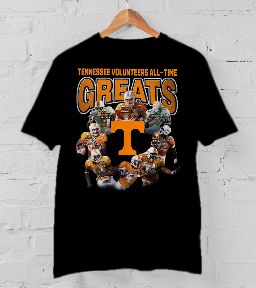 Tennessee Volunteers All-Time Greats Peyton Manning Jason Witten Reggie White Arian Foster Eric Berry Robert Meachem Donte Stallworth Jamal Lewis T-Shirt