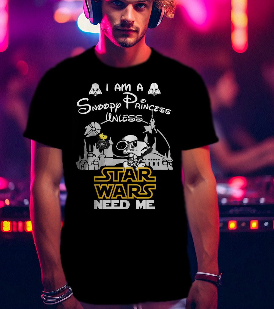 I Am A Snoopy Princess With Star Wars Symbols And Text Need Me T-Shirt