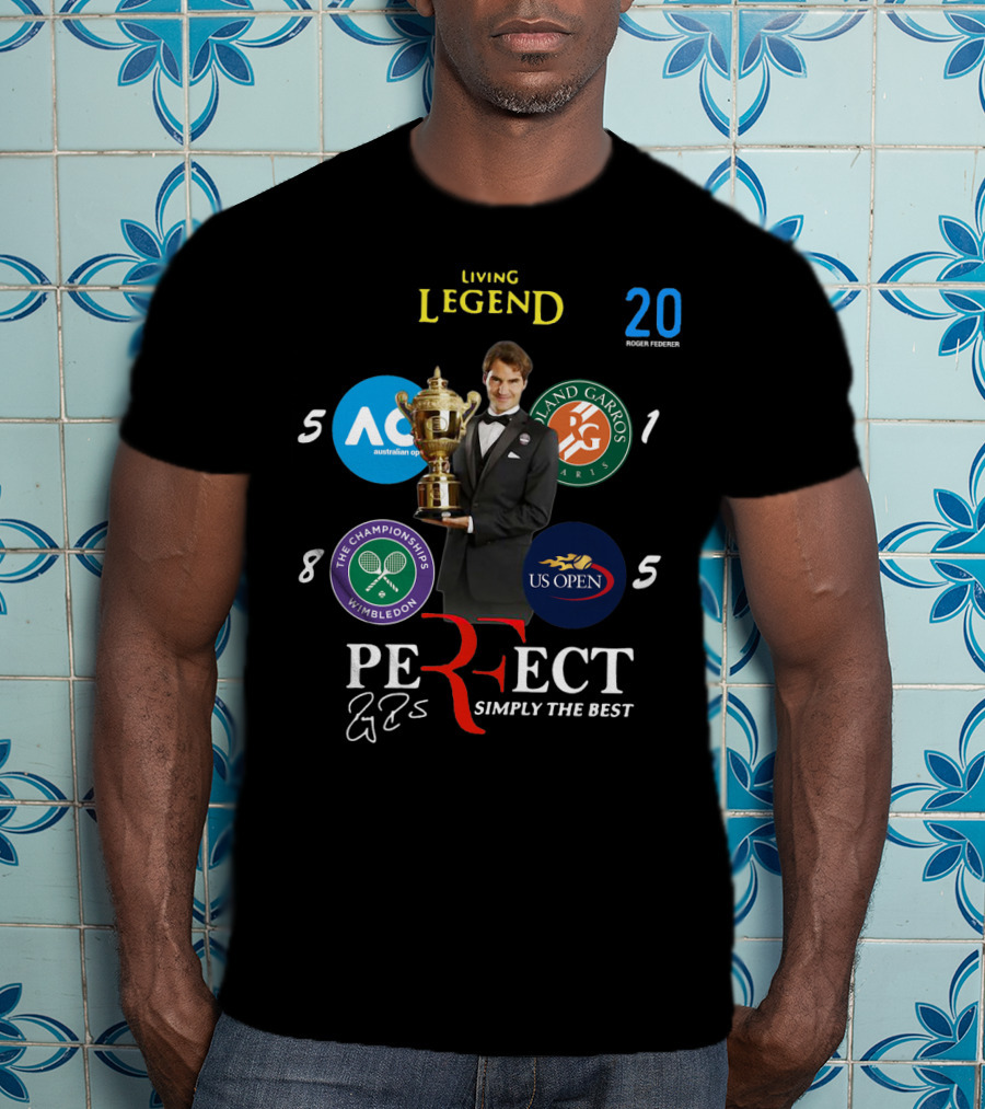 Living Legend Roger Federer Perfect Simply The Best 20 Grand Slams Wimbledon US Open Australian Open French Open T-Shirt