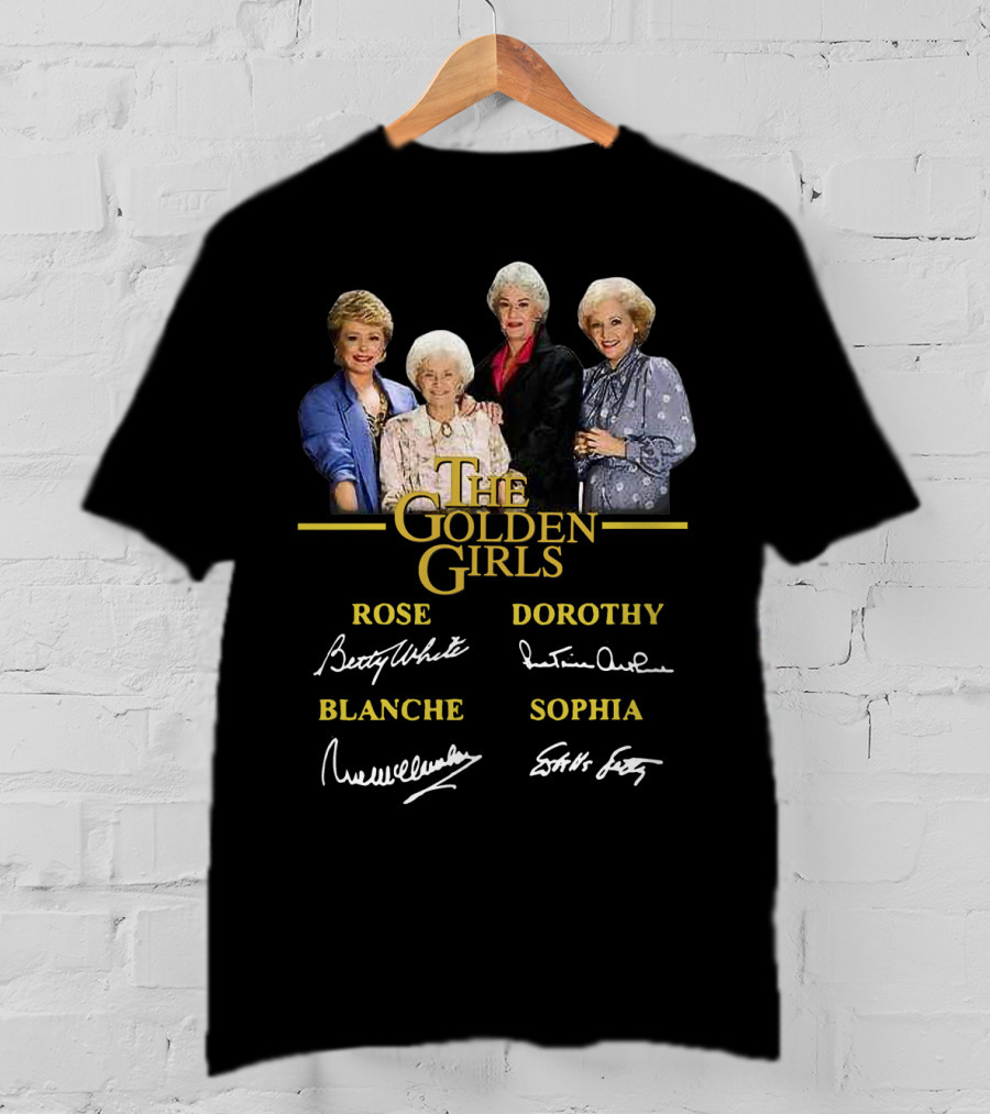 The Golden Girls Rose Dorothy Blanche Sophia Betty White Rue McClanahan Estelle Getty Bea Arthur T-Shirt