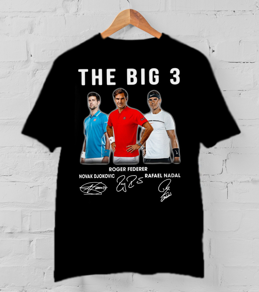 The Big 3 Novak Djokovic Roger Federer Rafael Nadal Signatures T-Shirt