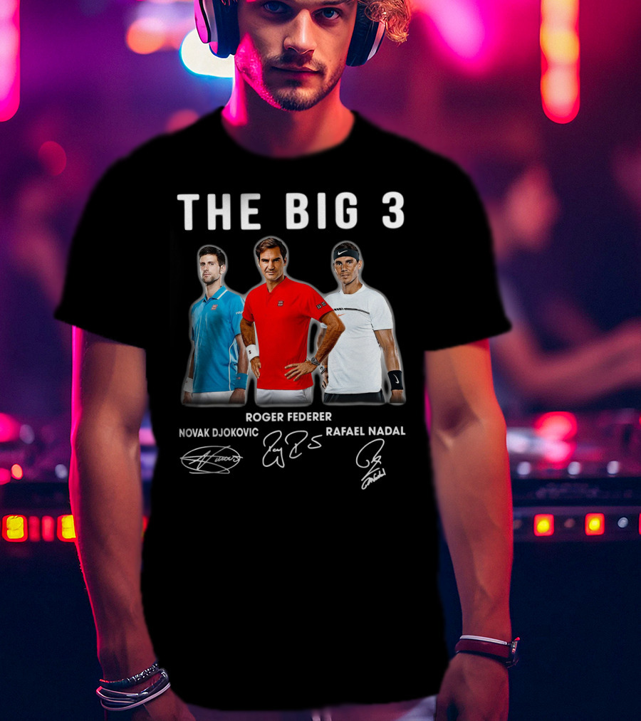 The Big 3 Novak Djokovic Roger Federer Rafael Nadal Signatures T-Shirt