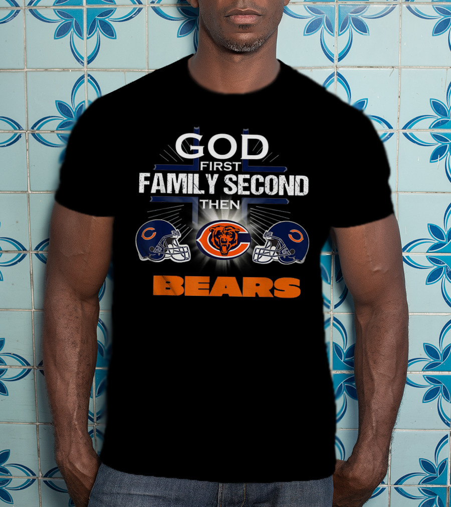 God First Family Second Then Chicago Bears Logo Helmets T-Shirt