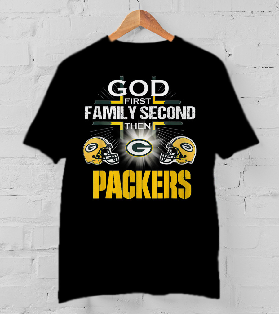 God First Family Second Then Packers Green Bay Football Pride T-Shirt