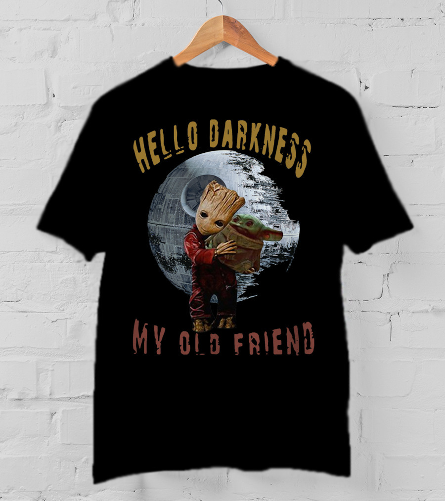 Hello Darkness My Old Friend Baby Groot Hug Baby Yoda Death Star T-Shirt