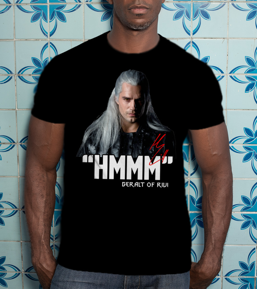 Geralt Of Rivi Hmmm The Witcher T-Shirt