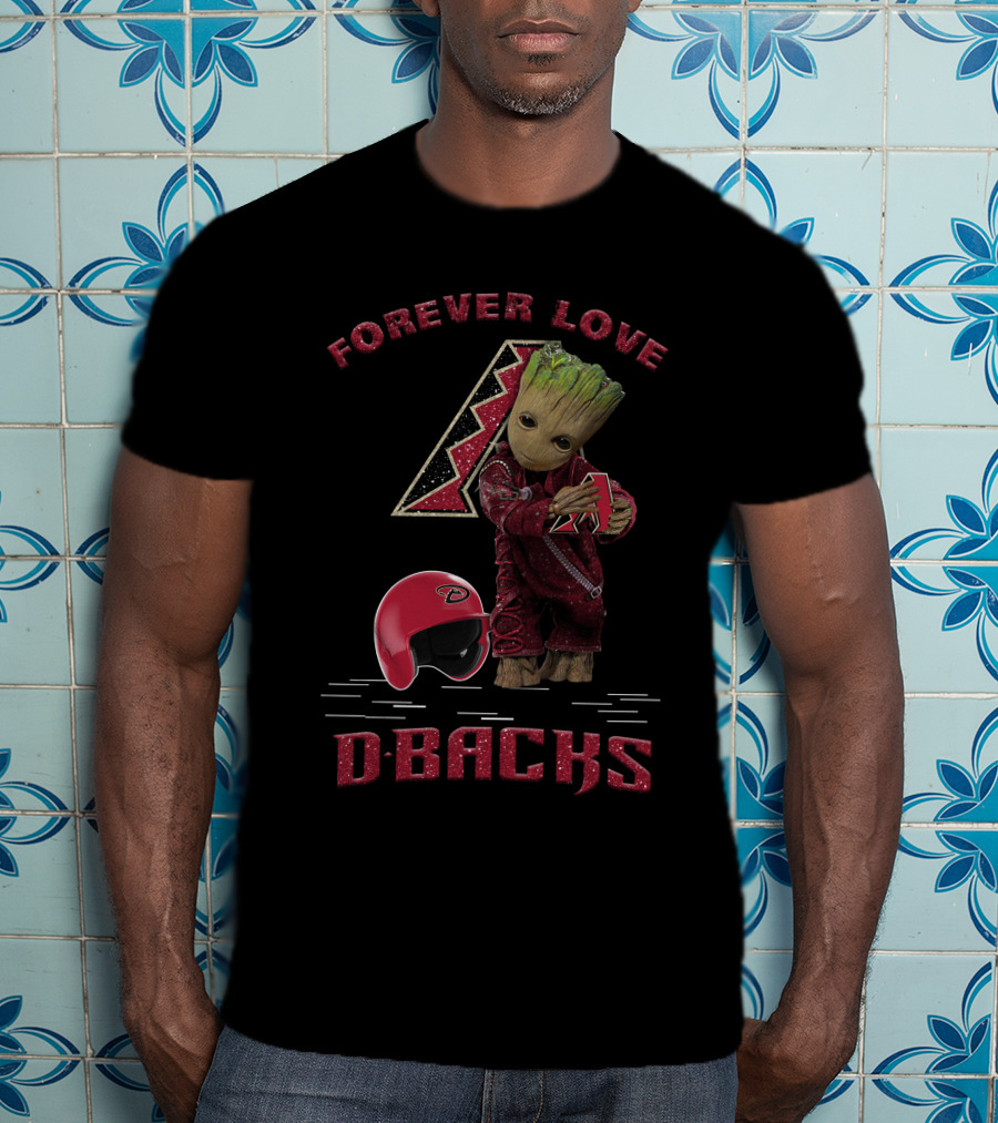 Forever Love Dbacks Arizona Diamondbacks Football Fans Groot T-Shirt