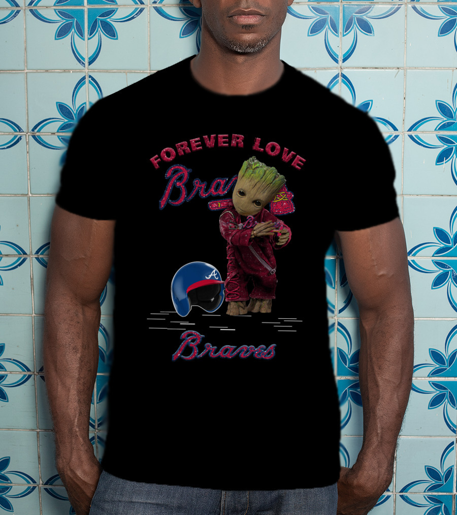 Groot Forever Love Braves MLB Fans T-Shirt
