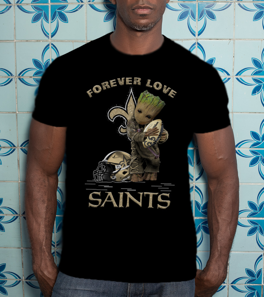 Forever Love Saints Groot Football New Orleans T-Shirt