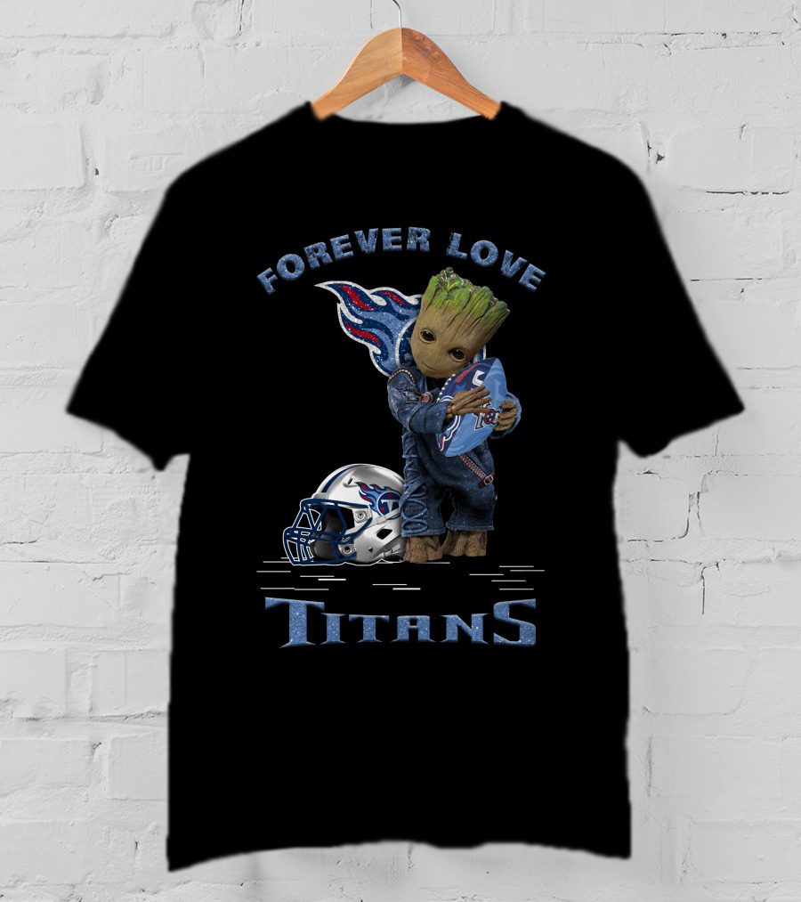 Forever Love Titans Groot Holding Football Helmet T-Shirt