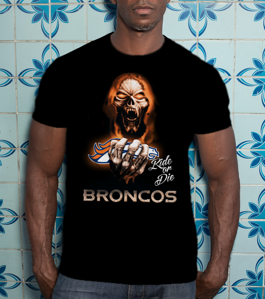 Nfl Denver Broncos Ride Or Die 146 Hd0010 T-Shirt
