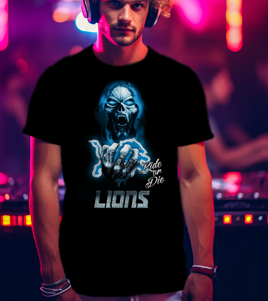 Ride Or Die Nfl Detroit Lions T-Shirt