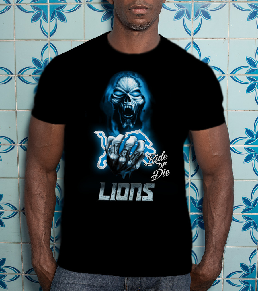 Ride Or Die Nfl Detroit Lions T-Shirt