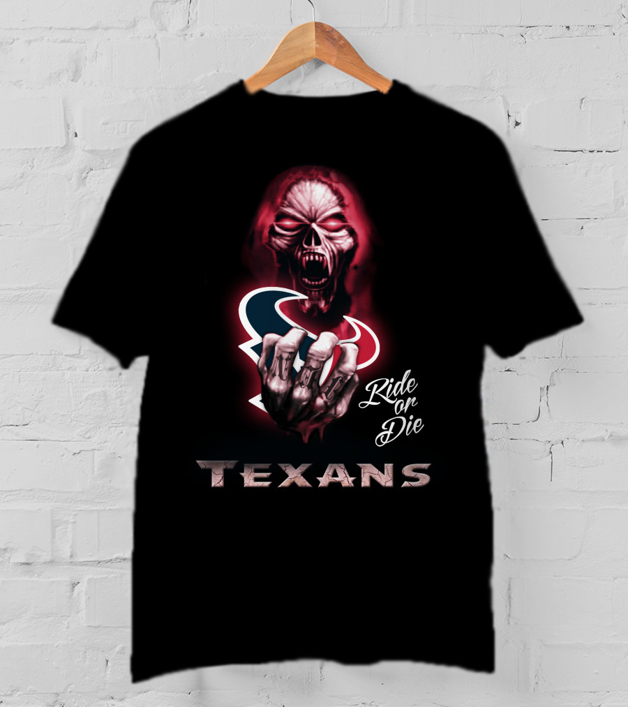 Texans Ride Or Die Nfl Houston Texans 146 Hd0013 T-Shirt